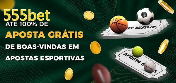 555betbet Ate 100% de Aposta Gratis