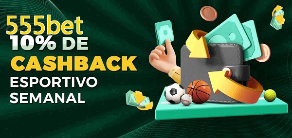 10% de bônus de cashback na 555bet